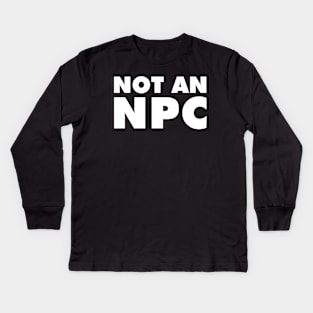 NOT AN NPC Kids Long Sleeve T-Shirt